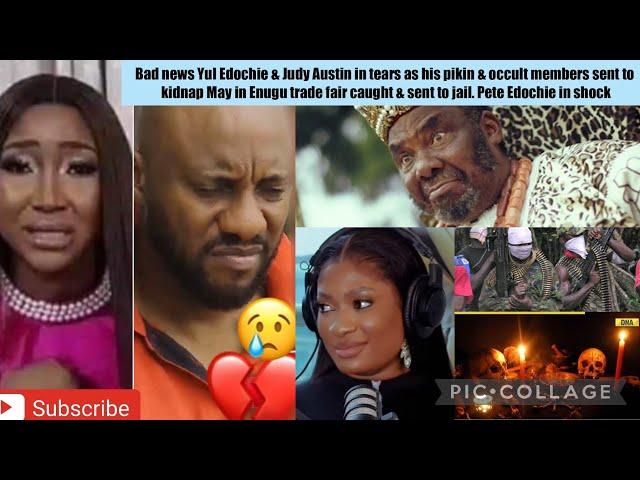 Bad news Yul Edochie & Judy Austin in tears as his pikin & occult members sent to kidnap May FAIL