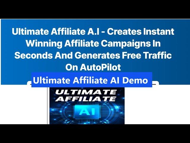 Ultimate Affiliate AI Demo [Super Affiliate]: It Generates Instantly Profitable Campaigns on Tap