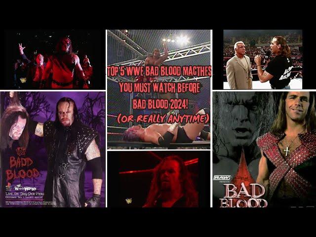 The TOP 5 WWE Bad Blood Matches YOU MUST Watch before Bad Blood 2024!!! (Or really anytime!)