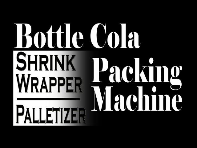 Shrink Wrapper and Stacking Palletizer | Bottle Cola Packing Machine | Young Chance Pack