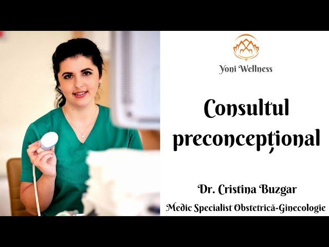 S1.Ep3: Consultul preconcepțional | Cum rămân mai uşor însărcinată ? Sfaturi pentru concepție rapidă