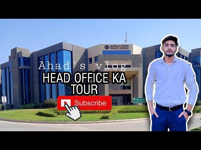 Bahria Town Karachi Head office ka tour