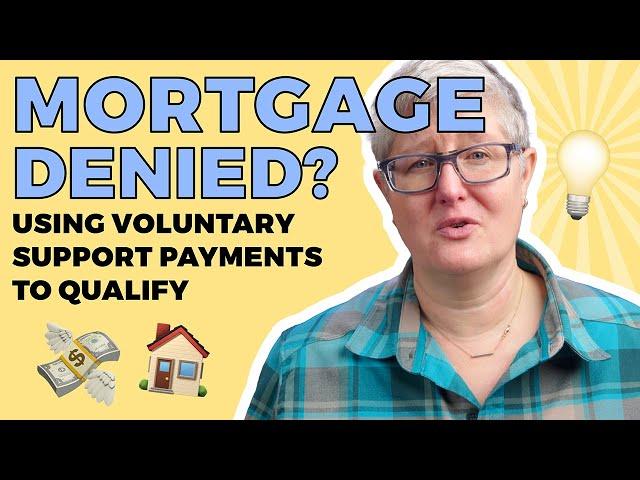 Divorce mortgage lending | Using Voluntary Support Payments to Qualify for a Mortgage