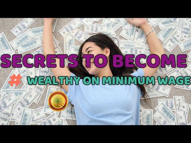 Secrets to Become Wealthy on Minimum Wage  [Financial tips in Personal Finance]