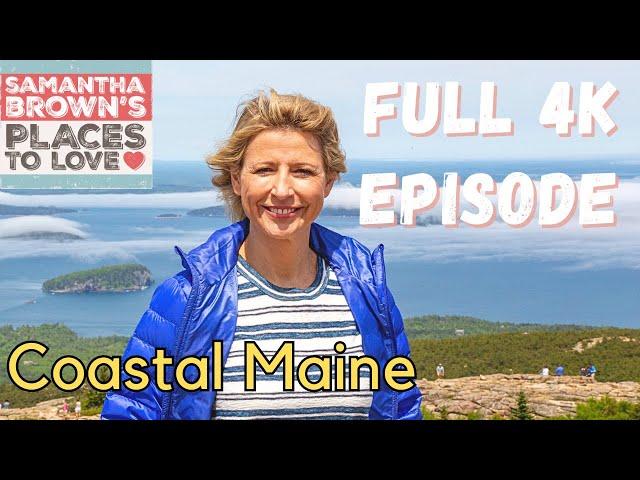 Samantha Brown's Places to Love - Coastal Maine