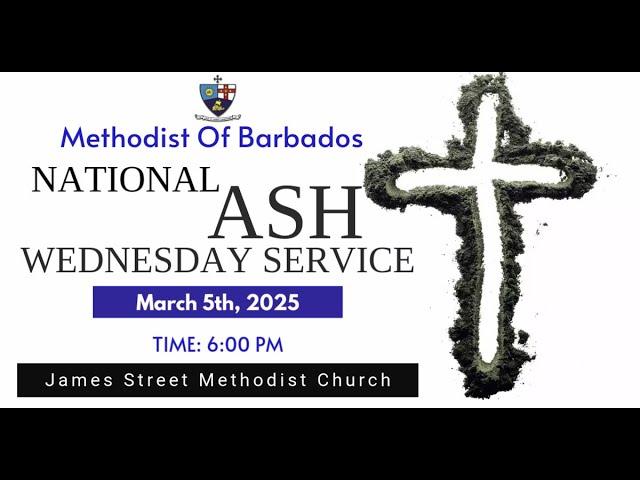 Methodist Church of Barbados Methodist National Ash Wednesday Service