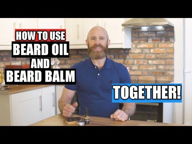 How to Use Beard Oil and Beard Balm Together!