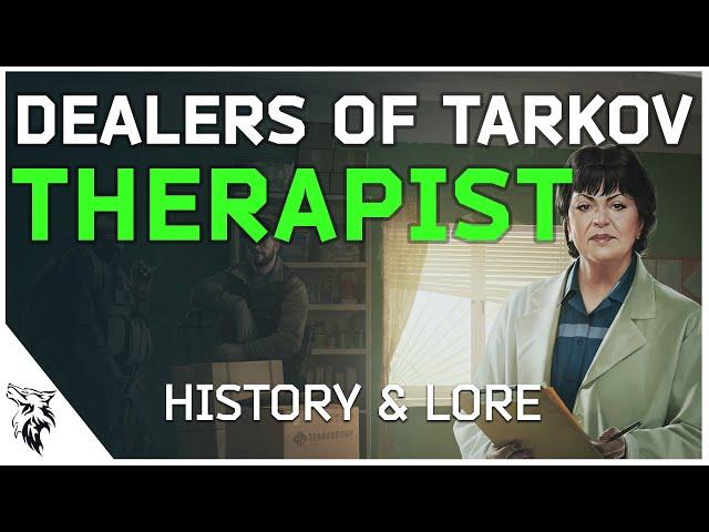 The Complete Lore and History of Therapist | Dealers of Tarkov | EUL Gaming