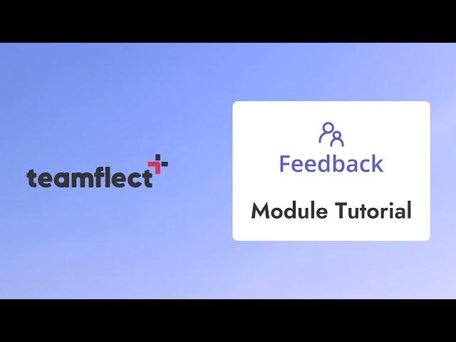 Teamflect Feedback Module Tutorial