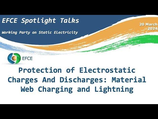 Protection of electrostatic charges and discharges : material web charging and lightning