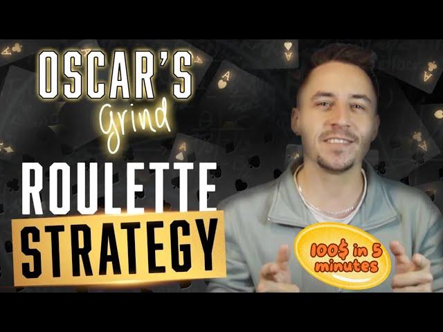 Oscar's Grind Roulette Strategy: How to Win at Roulette (100$ in 5 Minutes)