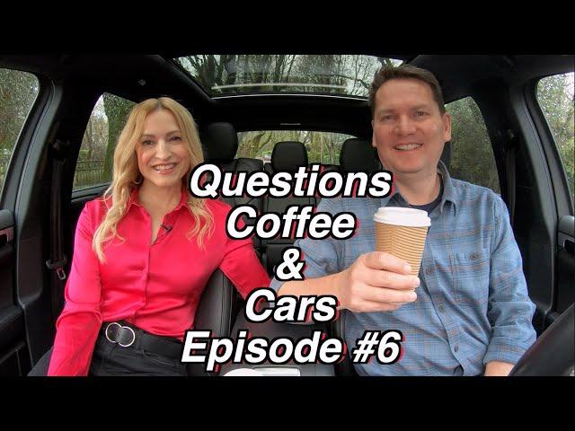 Questions, Coffee and Cars episode #6