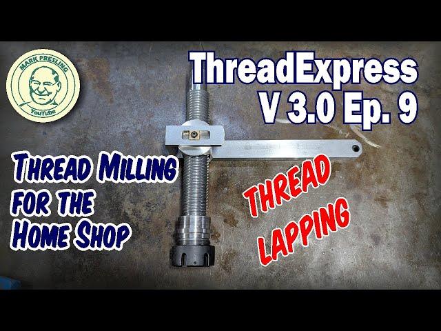 ThreadExpress V3. Ep.9 How To Build a Thread Milling Attachment for Your Knee Mill.