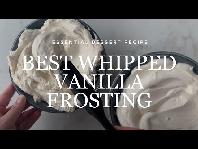 Best Whipped Vanilla Frosting Recipe for Cake Icing