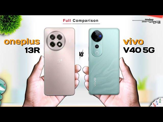 Oneplus 13R Vs ViVO V40  Which one is best Comparison in details