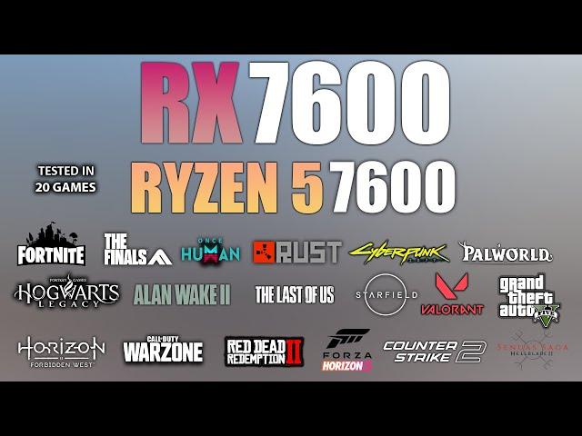 RX 7600 + Ryzen 5 7600 : Test in 20 Games - RX 7600 Gaming