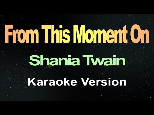 From This Moment On - Shania Twain (Karaoke)