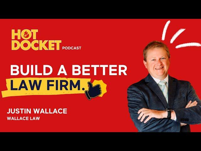 How Wallace Law Narrowed Their Practice and Built a Better Law Firm | Hot Docket Podcast