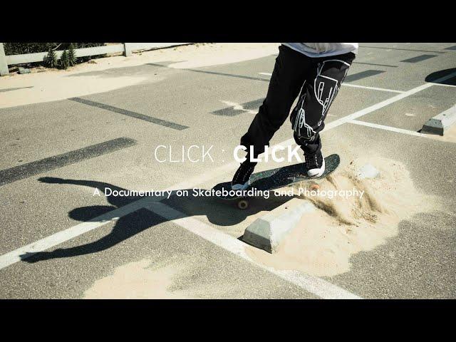 Click Click - Skate Photography Documentary