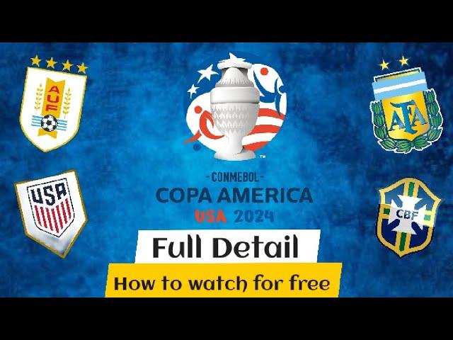 how to watch Copa America 2024 for free. full detail 