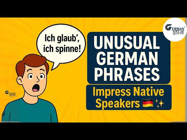 Unusual German Phrases That’ll Instantly Impress Native Speakers!  | German Gyan