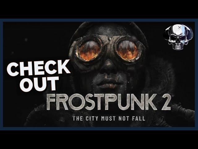 Check Out: Frostpunk 2