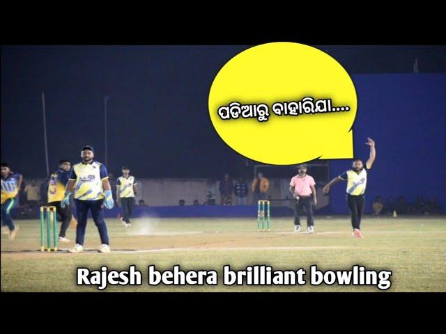 Rajesh behera brilliant bowling || What a Spiner