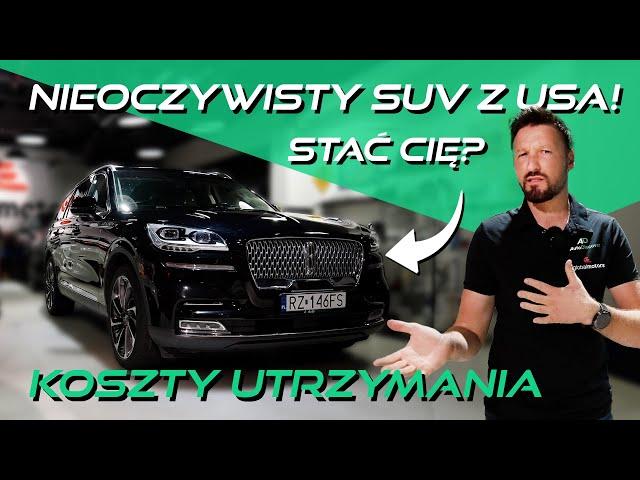 Tego nie znajdziesz w BMW czy Audi! LINCOLN AVIATOR - taaaaki SUV z USA! / TEST + KOSZTY  UTRZYMANIA