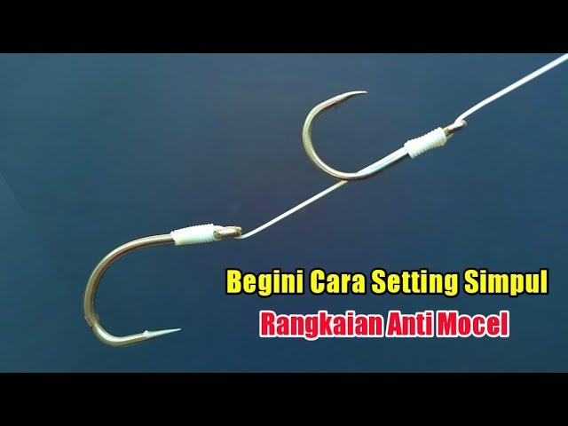 Rangkaian pancing Anti mocel - Teknik dasaran