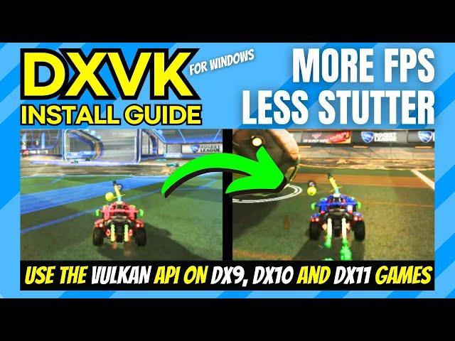 DXVK Install Guide for Windows [Vulkan for DX9, DX10 and DX11 Games]