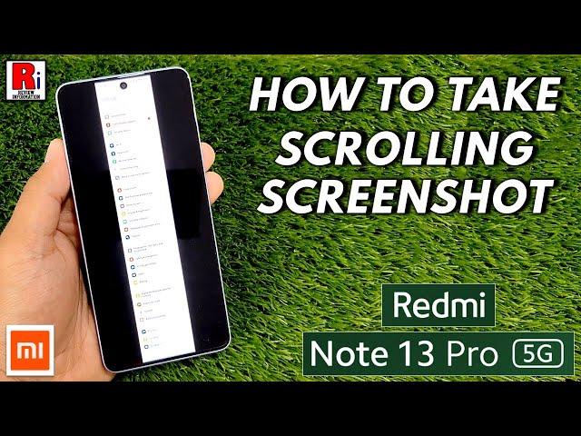 How to Take a Scrolling / Long Screenshot on Xiaomi Redmi Note 13 Pro