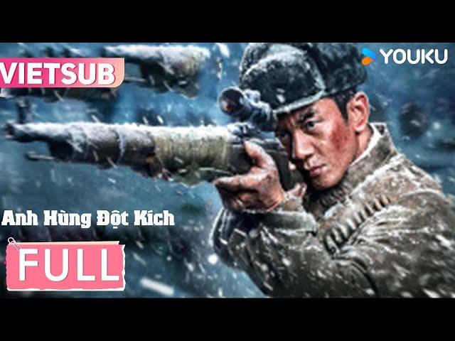 [VIETSUB] Anh Hùng Đột Kích | Tay súng bắn tỉa thần thánh, mỗi phát đạn đều chí mạng | Phim Lẻ YOUKU