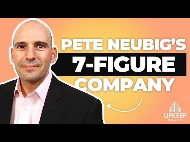 How Pete Neubig Built and Sold a 7 Figure Property Management Company