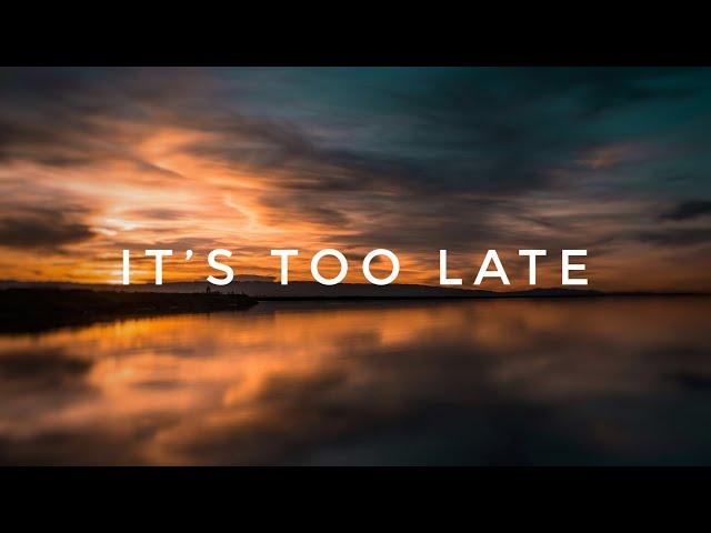 It’s Too Late - idokay (CINEMATIC MUSIC)