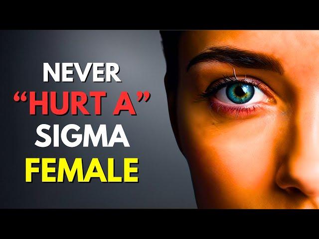 10 Reasons Why Trying To Hurt A Sigma Female Will Backfire On You (Harsh Truth)