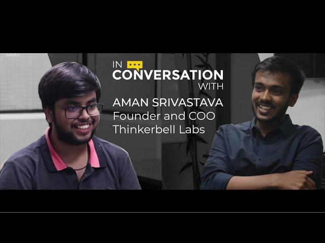 In conversation with Aman Srivastava | Thinkerbell Labs | DoJMA BITS Goa