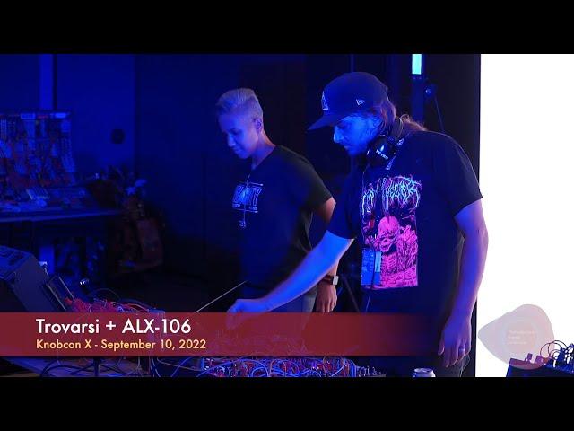 KNOBCON 2022 | Live Performance by Trovarsi and ALX 106 | Saturday Night Main Event!!