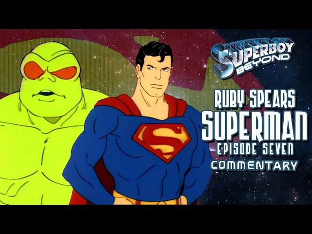 Ruby Spears' Superman (The Hunter) Commentary - Superboy: Beyond