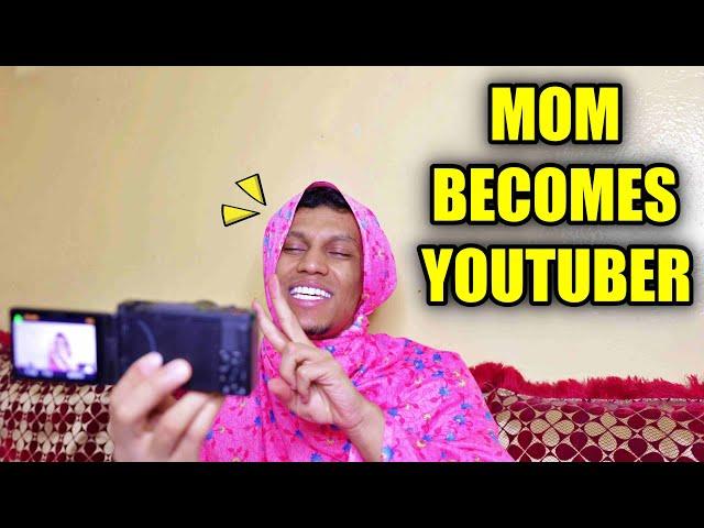 MOTHER WANTS TO BECOME YOUTUBER !!!