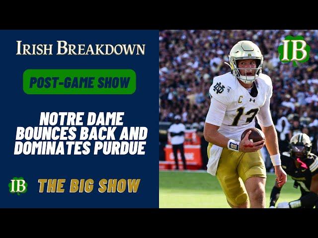 Notre Dame Post-Game - Irish Bounce Back, Dominate Purdue