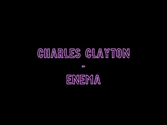 Charles Clayton - ENEMA