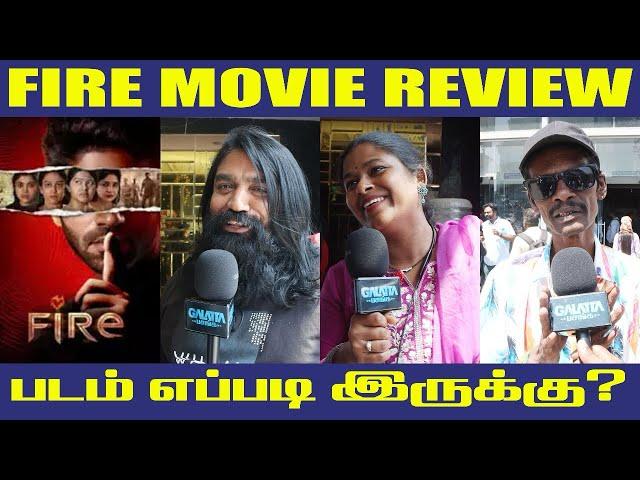 படம் சும்மா fire ah இருக்கு || Fire Movie Public Review || Galatta Pasanga || Bala