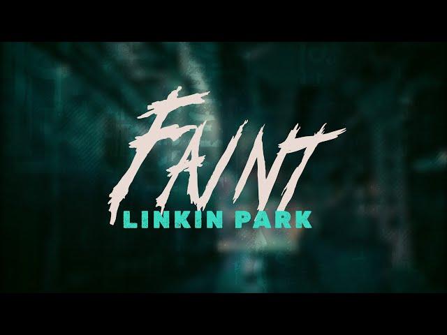 Linkin Park - Faint / Lyrics