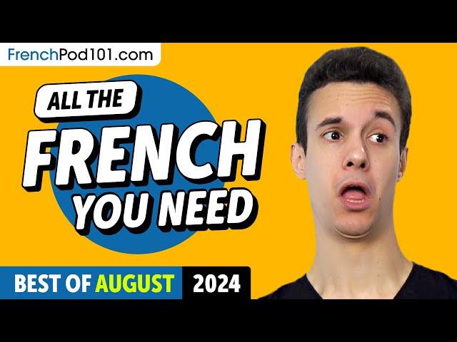 Your Monthly Dose of French - Best of August 2024