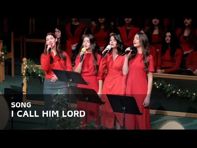 «I Call Him Lord» - Evnika, Joanna, Ruth and Abigail