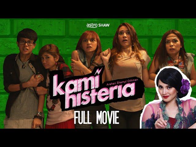 KAMI HISTERIA - FULL MOVIE