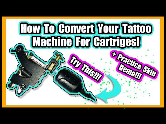 How To Convert Your Coil Tattoo Machine For Cartriges! + Practice Skin Demonstration!