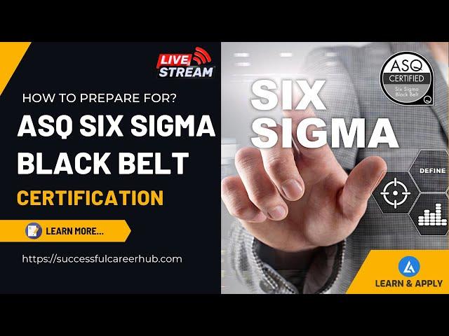 How To Get ASQ Six Sigma Black Belt Certification?