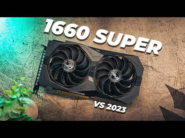 I Bought a GTX 1660 Super in 2024 - Can it Still Game at 1080p?