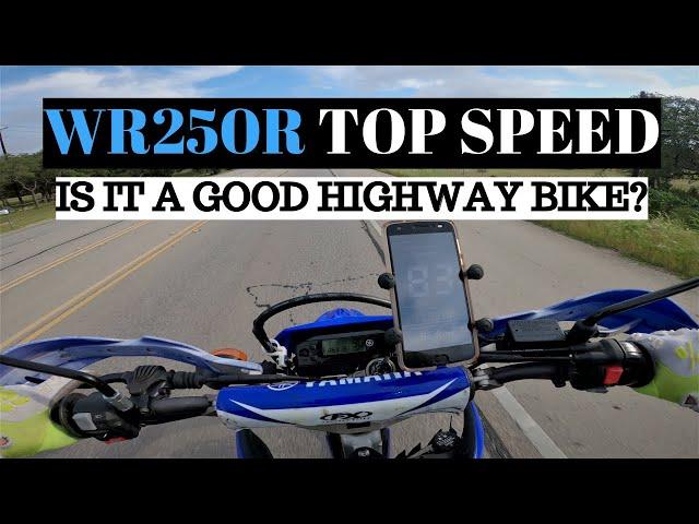 Yamaha WR250r Top Speed Run - Is it a Good Highway Bike?